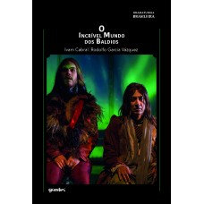 O Incrível Mundo dos Baldios - Ivam Cabral e Rodolfo García Vázques